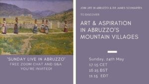 Art & Aspiration in Abruzzo's Mountain Villages